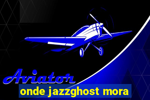 onde jazzghost mora